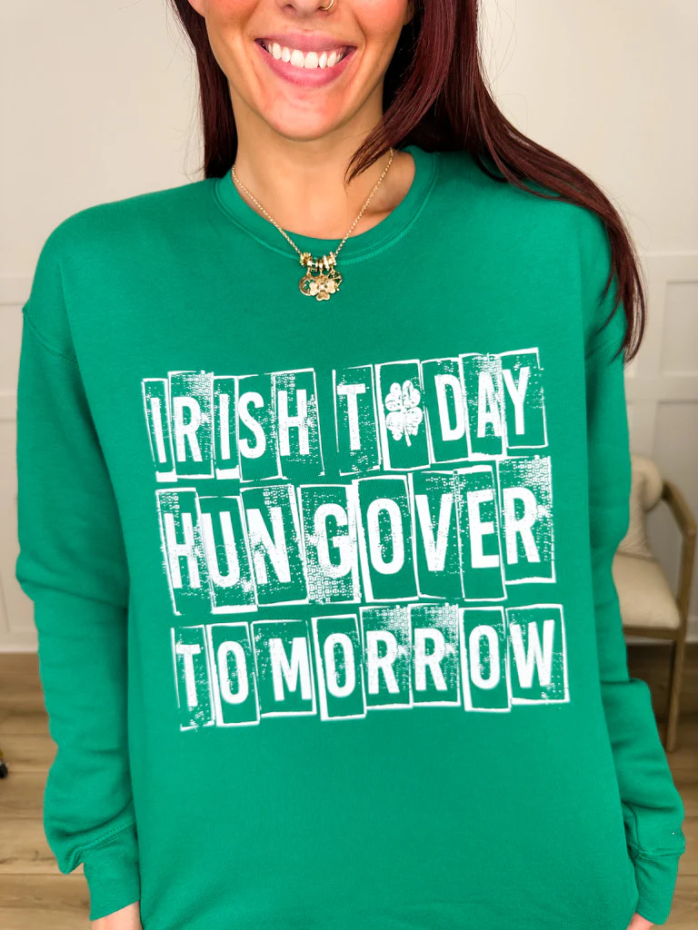 Today I'm Irish Cotton Blend Long Sleeve Green Avery Mae Graphic Crewneck Sweatshirt